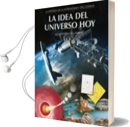 Descargar AudioLibro La Idea del Universo hoy de Alfonso Perez De Laborda año 2007