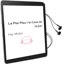 Descargar AudioLibro La Plis Plau i la Cova de la por de Pep Molist año 2007