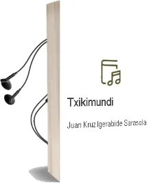 Descargar AudioLibro Txikimundi de Juan Kruz Igerabide Sarasola año 2007