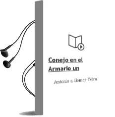 Descargar AudioLibro Conejo en el Armario, un de Antonio A. Gomez Yebra año 2007