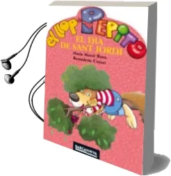 Descargar AudioLibro El Llop Pepito el dia de Sant Jordi de Maria Merce Roca año 2007