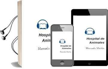 Descargar AudioLibro Hospital de Animales de Manuela Martin año 2007