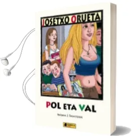 Descargar AudioLibro Pol eta val de Josetxo Orueta año 2007