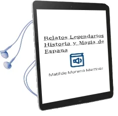 Descargar AudioLibro Relatos Legendarios. Historia y Magia de España de Matilde Moreno Martinez año 2007