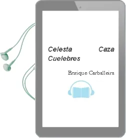 Descargar AudioLibro Celesta Caza Cuelebres de Enrique Carballeira año 2007