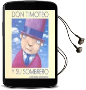 Descargar AudioLibro Don Timoteo y su Sombrero de Jose Maria Dominguez año 2007