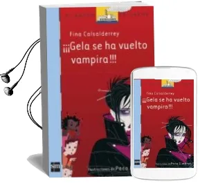 Descargar AudioLibro ¡¡¡Gela se ha Vuelto Vampira!!! de Fina Casalderrey año 2007