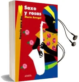 Descargar AudioLibro Saxo y Rosas de Maria Arregui año 2007