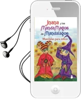 Descargar AudioLibro Jnana y los Mandamagos de Mandalagos: Mandalas para Niños de Lys Garcia año 2007