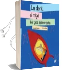 Descargar AudioLibro La Dent, el Mitjo i el gos Astronauta de Antonio Lozano año 2007
