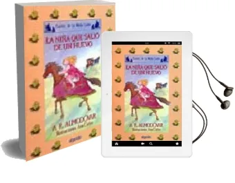 Descargar AudioLibro La Niña que Salio de un Huevo (4ª Ed.) de Antonio Rodriguez Almodovar año 2007