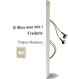 Descargar AudioLibro El Mico mac mic i Frederic de Virginia Martinez año 2007