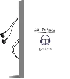 Descargar AudioLibro La Pujada de Toni Cotet año 2007