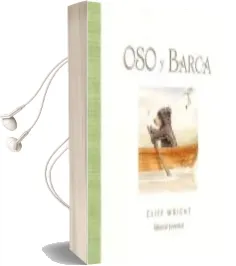 Descargar AudioLibro Oso y Barca de Cliff Wright año 2007