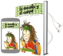 Descargar AudioLibro La Escuela y el Cuerpo (el Curso del año 1) de Teresa Sabate Rodie año 2007