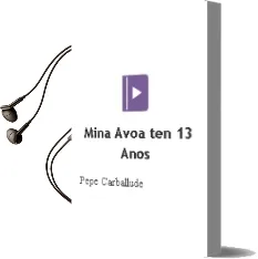 Descargar AudioLibro Miña Avoa ten 13 Anos de Pepe Carballude año 2007
