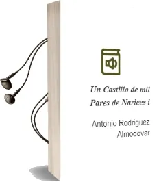 Descargar AudioLibro Un Castillo de mil Pares de Narices i de Antonio Rodriguez Almodovar año 2007