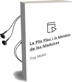 Descargar AudioLibro La Plis Plau i la Mentida de les Maduixes de Pep Molist año 2007