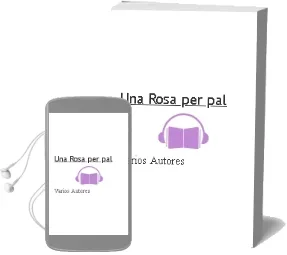 Descargar AudioLibro Una Rosa Per...(Pal) de Varios Autores año 2007