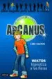 AudioLibro Arcanus 2: Wiktor Hipnotiza a las Fieras de Care Santos