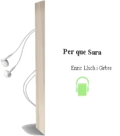 Descargar AudioLibro Per que Sara de Enric Lluch I Girbes año 2007