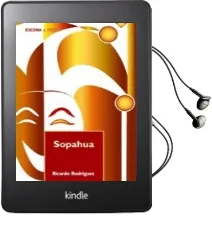Descargar AudioLibro Sopahua de Ricardo Rodriguez año 2007