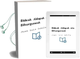 Descargar AudioLibro Bideak, Aldapak eta Bihurguneak de Juan Luis Zabala año 2007