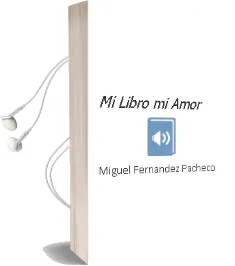 Descargar AudioLibro Mi Libro, mi Amor de Miguel Fernandez Pacheco año 2007