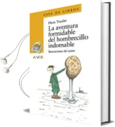 Descargar AudioLibro La Aventura Formidable del Hombrecillo Indomable de Hans Traxler año 2007