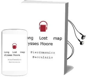 Descargar AudioLibro Long-Lost map (Ulysses Moore) de Pierdomenico Baccalario año 2007