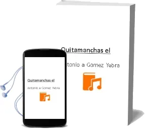 Descargar AudioLibro Quitamanchas, el de Antonio A. Gomez Yebra año 2007