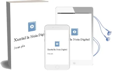Descargar AudioLibro Xantal, la Noia Digital de Joan Pla año 2007