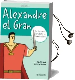 Descargar AudioLibro Em Dic... Alexandre el Gran de Pau Miranda año 2007