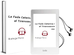 Descargar AudioLibro La Fada Caterina i el Tiranosaure rex de Aranega Merce año 2007