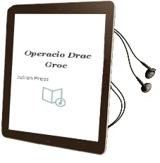Descargar AudioLibro Operacio Drac Groc de Julian Press año 2007