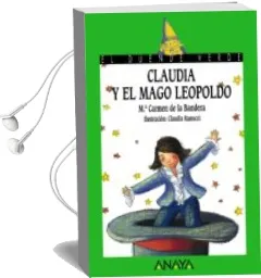 Descargar AudioLibro Claudia y el Mago Leopoldo de Maria Carmen De La Bandera año 2008