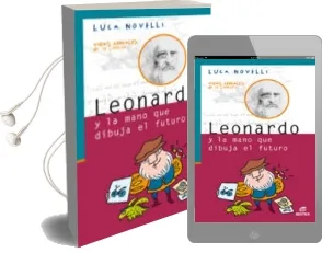 Descargar AudioLibro Leonardo y la Mano que Dibuja el Futuro (Coleccion Vidas Geniales de la Ciencia) de Luca Novelli año 2008