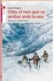 AudioLibro Otto, el nen que va Arribar amb la neu de Laia Longan