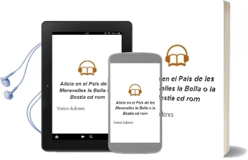 Descargar AudioLibro Alicia en el Pais de les Meravelles+La Bella o la Bestia (Cd-Rom) de Varios Autores año 2008