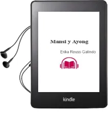 Descargar AudioLibro Mansi y Ayong de Erika Reuss Galindo año 2008