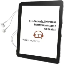 Descargar AudioLibro Els Animals Salvatges (Plastimatges amb Adhesius) de Varios Autores año 2008