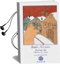 Descargar AudioLibro Kashtanka: Historia de un Perrito de Anton Pavlovich Chejov año 2008