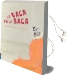 Descargar AudioLibro La Vaca en la Baca de Monica Gutierrez Serna año 2008