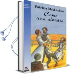 Descargar AudioLibro Como una Alondra de Patricia Maclachlan año 2008