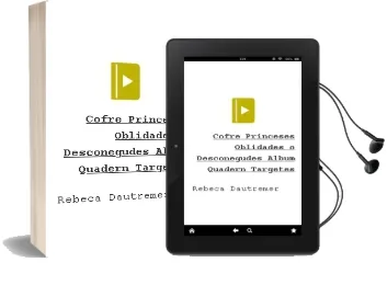 Descargar AudioLibro Cofre Princeses Oblidades o Desconegudes (Album+Quadern+Targetes) de Rebeca Dautremer año 2008