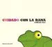 AudioLibro Cuidado con la Rana (x Premi0 Libreros de Cataluña Album Ilustrad o 2009) de William Bee