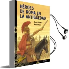 Descargar AudioLibro Heroes de Roma en la Antigüedad de Jean Pierre Andrevon año 2008