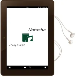 Descargar AudioLibro Natasha de Josep Gorriz año 2008