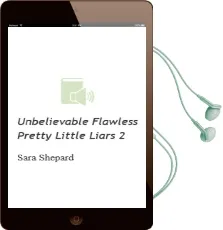Descargar AudioLibro Unbelievable Flawless (Pretty Little Liars 2) de Sara Shepard año 2008