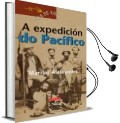 Descargar AudioLibro A Expedicion do Pacifico(Premio Merlin 1994) (Premio da Critica 1 995) de Marilar Aleixandre año 2008